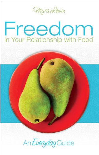 BEST! Freedom in Your Relationship with Food: an Everyday Guide<br />EPUB