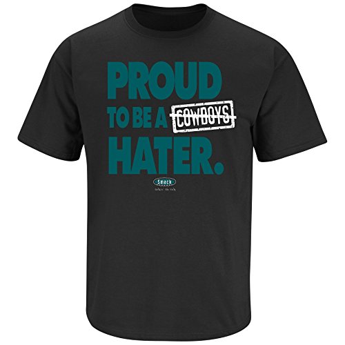 Philadelphia Eagles Fans. Proud to Be a Cowboys Hater Black T-Shirt (S-5X)