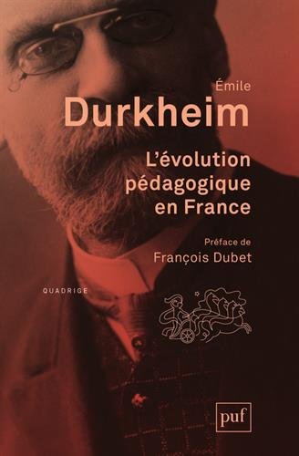 L'évolution pédagogique en France by Emile Durkheim