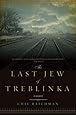 The Last Jew of Treblinka: A Memoir
