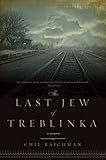 The Last Jew of Treblinka: A Memoir