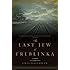 The Last Jew of Treblinka: A Memoir