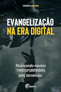 Livro Evangelização na era digital: Alcançando mentes transformadas pela tecnologia