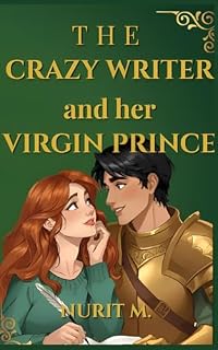 Livro The Crazy Writer And Her Virgin Prince: (A Escritora Maluca e Seu Príncipe Virgem)