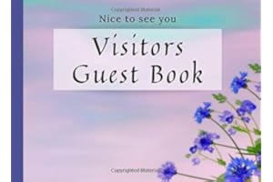 Nice to see you Visitors Guest Book: Floral cover, Eldercare, For seniors who struggles with poor memory and need home nursing, for logging: date, name, message