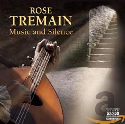 Rose Tremain Tremain Rose Music Silence A Amazon Com Music