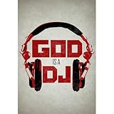 God is a DJ Music Art Print Poster - 24x36 custom fit with RichAndFramous Black 36 inch Poster Hangers