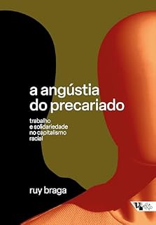 Livro A angústia do precariado: Trabalho e solidariedade no capitalismo racial