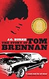 Front cover for the book The Story of Tom Brennan by J.C. Burke