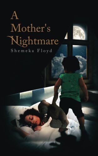 A Mother's Nightmare