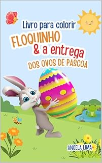 Livro Floquinho & a entrega dos Ovos de Páscoa: Livro para colorir