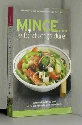Mince... je fonds et Ã§a dure ! : Comment perdre du poids et ne pas reprendre avec les protÃ©ine by (Mass Market Paperback)