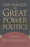 The Tragedy of Great Power Politics