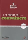 L'essentiel pour convaincre (French Edition) by