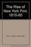 Image de The Rise Of New York Port 1815-1860