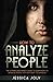 How to Analyze People: The Ultimate Beginner's Guide to Learn How to Analyze People with Efficient Techniques
