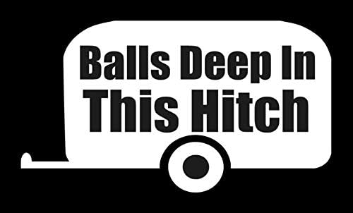 SixtyTwo24 Balls deep in This Hitch Decal- {White} 5" Funny RV Camper Travel Trailer Sticker, Camping Sticker RV Decal, Funny Camping Sticker