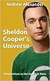Sheldon Cooper's Universe: Adamantium to the Zoot Suit Riots