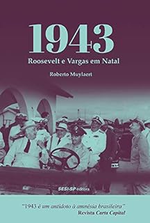 Livro 1943: Roosevelt e Vargas em Natal (Quem lê sabe por quê)