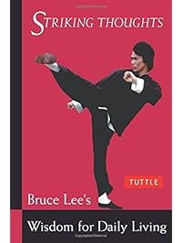 Bruce Lee Striking Thoughts: Bruce Lee's Wisdom for Daily Living (Bruce Lee Library)