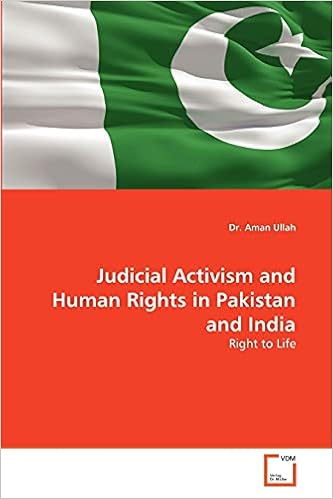 Judicial Activism And Human Rights In Pakistan And India Right To Life Ullah Dr Aman Amazon Com Books
