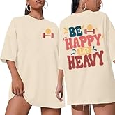 Eatbook Funny Workout Shirts Women Oversized Be Happy Lift Heavy Shirt Gym Weightlifting Graphic Tshirt Casual Gym Tops