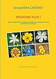Produire plus ! (French Edition) by Jacqueline Launay