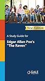 A Study Guide (New Edition) for Edgar Allan Poe's