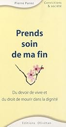 Prends soin de ma fin