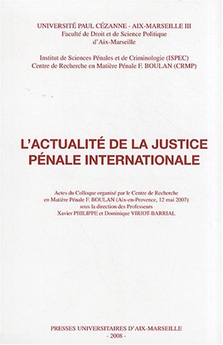 L' actualité de la justice pénale internationale
