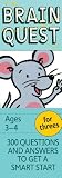 Brain Quest for Threes, revised 4th edition: 300 Questions and Answers to Get a Smart Start