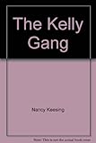 Front cover for the book The Kelly Gang by Nancy Keesing