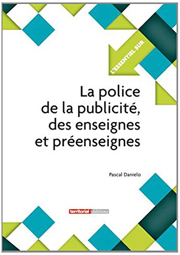 La  police de la publicité, des enseignes et préenseignes