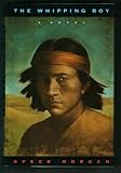 Front cover for the book The Whipping Boy by Speer Morgan