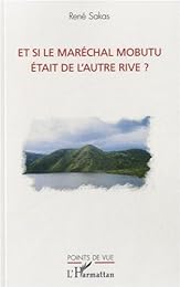 Et si le maréchal Mobutu était de l'autre rive ?