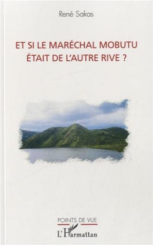 Et si le maréchal Mobutu était de l'autre rive ?