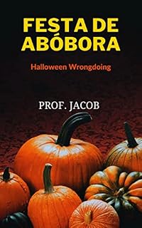 Livro FESTA DE ABÓBORA (Halloween Wrongdoing)