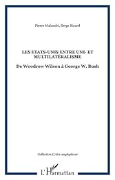 Les  États-Unis entre uni- et multilatéralisme