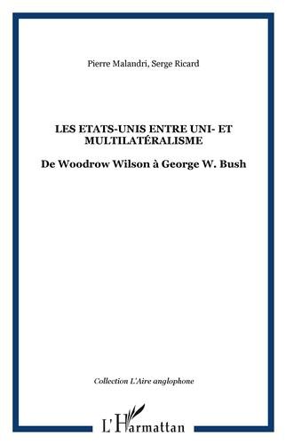 Les  États-Unis entre uni- et multilatéralisme