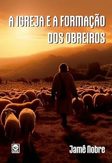 Livro A IGREJA E A FORMAÇÃO DOS OBREIROS