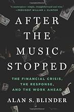 After the Music Stopped: The Financial Crisis, the Response, and the Work Ahead