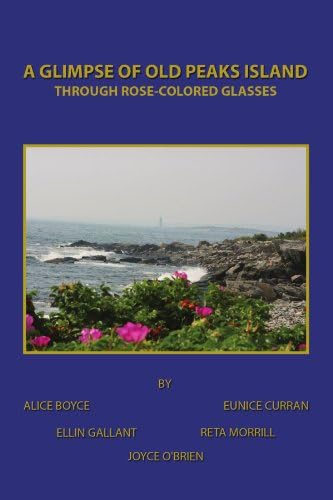 A Glimpse of Old Peaks Island: Through Rose-Colored Glasses