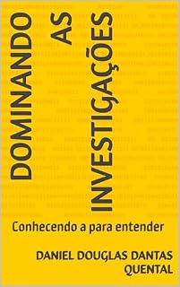 Livro Dominando as investigações: Conhecendo a para entender