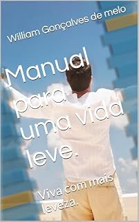 Livro Manual para uma vida leve.: Viva com mais leveza.