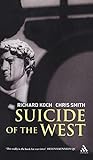 Front cover for the book Suicide of the West by Richard Koch