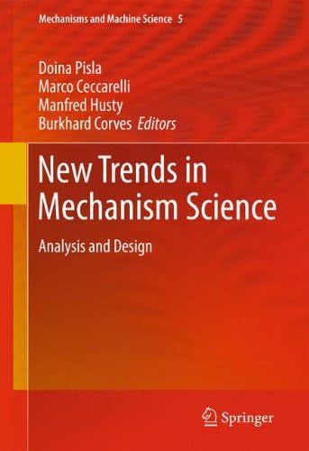 New Trends in Mechanism Science: Analysis and Design (Mechanisms and Machine Science)