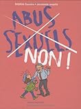 Les Petits Guides Pour Dire 'Non!': Abus Sexuels, Non! (French Edition) by 