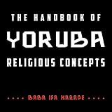 The Handbook of Yoruba Religious Concepts: Weiser