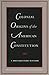 Colonial Origins of the American Constitution: A Documentary History