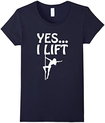 Women's Yes I Lift Pole Dancing Dancer Exotic Dance T-Shirt XL Navy